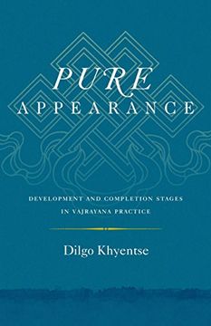 portada Pure Appearance: Development and Completion Stages in Vajrayana Practice (en Inglés)