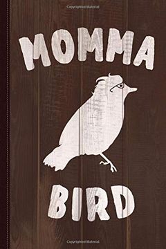 portada Momma Bird Journal Not: Blank Lined Ruled for Writing 6x9 110 Pages 
