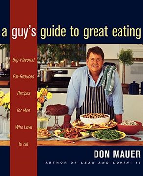 portada a guy's guide to great eating: big-flavored, fat-reduced recipes for men who love to eat (in English)