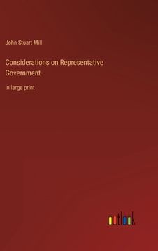 portada Considerations on Representative Government: in large print (en Inglés)