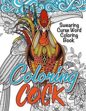 portada Swearing Curse Word Coloring Book: "Coloring Cock" (in English)