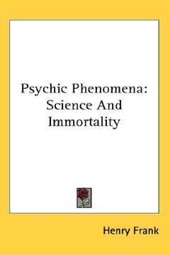 portada psychic phenomena: science and immortality (in English)