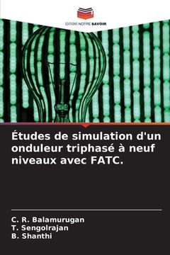 portada Études de simulation d'un onduleur triphasé à neuf niveaux avec FATC.