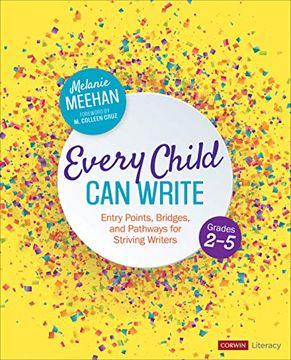 portada Every Child can Write, Grades 2-5: Entry Points, Bridges, and Pathways for Striving Writers (Corwin Literacy) (en Inglés)