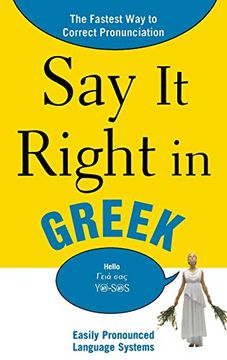 portada Say it Right in Greek: The Fastest way to Correct Pronunciation (Say it Right! Series) (en Inglés)