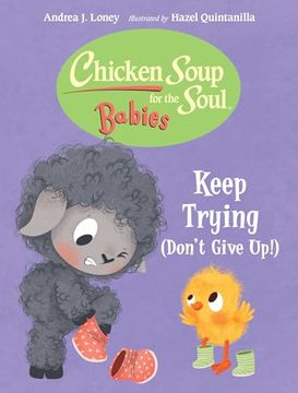 portada Chicken Soup for the Soul Babies: Keep Trying (Dont Give Up! ) (en Inglés)