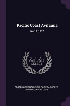 portada Pacific Coast Avifauna: No.12, 1917 (en Inglés)