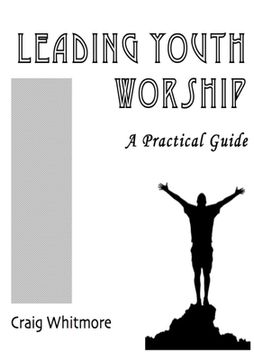 portada Leading Youth Worship: A Practical Guide (en Inglés)