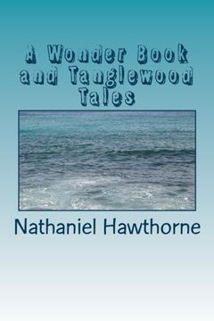 portada A Wonder Book and Tanglewood Tales (en Inglés)