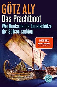 portada Das Prachtboot: Wie Deutsche die Kunstschätze der Südsee Raubten | der Spiegel-Bestseller mit Neuem Vorwort (en Alemán)