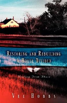 portada restoring and rebuilding a house divided (en Inglés)