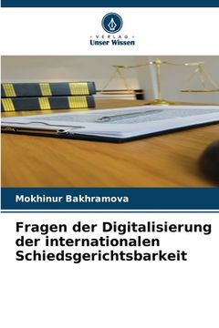 portada Fragen der Digitalisierung der internationalen Schiedsgerichtsbarkeit (in German)