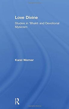 portada Love Divine: Studies in 'Bhakti and Devotional Mysticism (in English)
