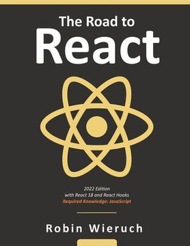 portada The Road to React: Your Journey to Master Plain yet Pragmatic React. Js (in English)