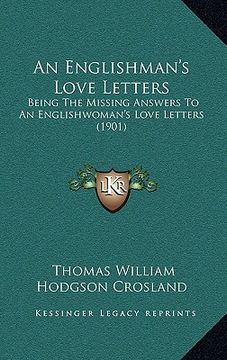 portada an englishman's love letters: being the missing answers to an englishwoman's love letters (1901) (en Inglés)