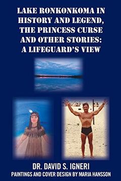 portada Lake Ronkonkoma in History and Legend, the Princess Curse and Other Stories: A Lifeguard's View (in English)