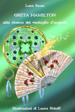 portada Greta Hamilton alla ricerca del ventaglio d'argento (en Italiano)