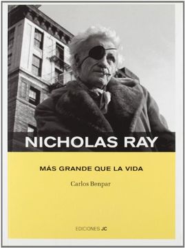 portada Nicholas Ray. Más Grande que la Vida