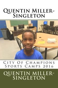 portada Quentin Miller-Singleton: City of Champions Sports Camp 2016