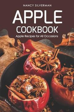 portada Apple Cookbook: Apple Recipes for All Occasions (en Inglés)