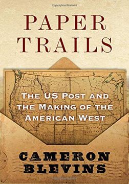 portada Paper Trails: The us Post and the Making of the American West (en Inglés)