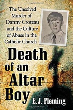 portada Death Of An Altar Boy: The Unsolved Murder Of Danny Croteau (in English)