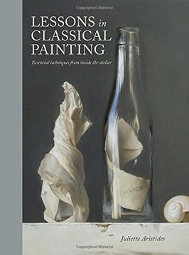 portada Lessons in Classical Painting: Essential Techniques From Inside the Atelier (in English)