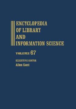 portada encyclopedia of library and information science: volume 54 - supplement 17: access to patron use software to wolfenbottel: the library at (en Inglés)