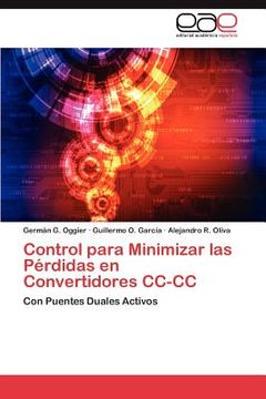 portada Control Para Minimizar las Perdidas en Convertidores Cc-Cc: Con Puentes Duales Activos (in Spanish)