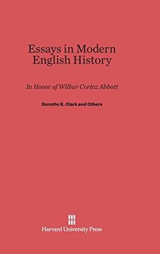 portada Essays in Modern English History in Honor of Wilbur Cortez Abbott (en Inglés)