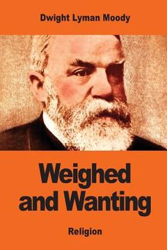 portada Weighed and Wanting: Addresses on the Ten Commandments