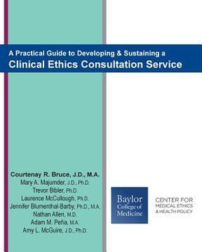 portada A Practical Guide to Developing & Sustaining a Clinical Ethics Consultation Service