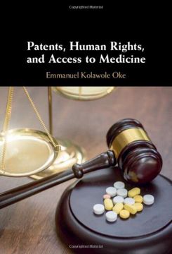 portada Patents, Human Rights, and Access to Medicines: The Role of States and Pharmaceutical Corporations (en Inglés)