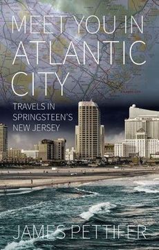 portada Meet you in Atlantic City: Travels in Springsteen's new Jersey (in English)
