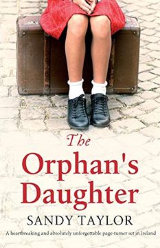 portada The Orphan's Daughter: A Heartbreaking and Absolutely Unforgettable Page Turner set in Ireland 