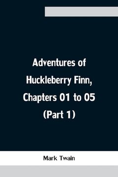 portada Adventures of Huckleberry Finn, Chapters 01 to 05 (Part 1) (in English)