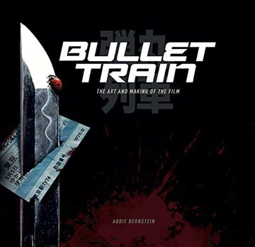 portada Bullet Train: The Art and Making of the Film