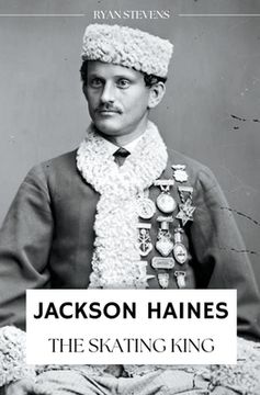 portada Jackson Haines: The Skating King (in English)