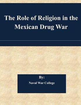 portada The Role of Religion in the Mexican Drug War (en Inglés)