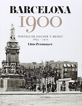 portada Barcelona 1900: Les Primeres Postals de Barcelona 1894-1905 (en Catalá)