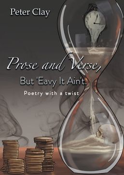 portada Prose and Verse, But 'Eavy It Ain't: Poetry with a Twist (en Inglés)