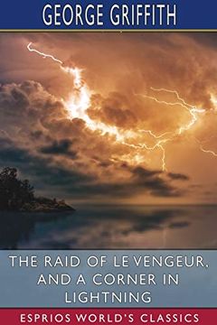 portada The Raid of le Vengeur, and a Corner in Lightning (Esprios Classics) (in English)