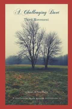 portada A Challenging Duet: A Novel in Four Parts: Third Movement (in English)