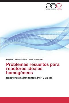 portada Problemas Resueltos Para Reactores Ideales Homogeneos (in Spanish)