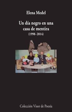 portada Un día Negro en una Casa de Mentira (Visor de Poesía) (in Spanish)