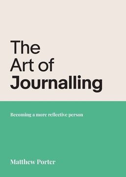 portada The Art of Journalling: Becoming a more reflective person (in English)