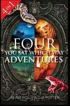 portada Four You Say Which Way Adventures: Pirate Island, In the Magician's House, Lost in Lion Country, Once Upon an Island