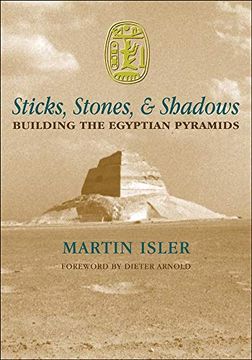 portada Sticks, Stones, and Shadows: Building the Egyptian Pyramids (en Inglés)