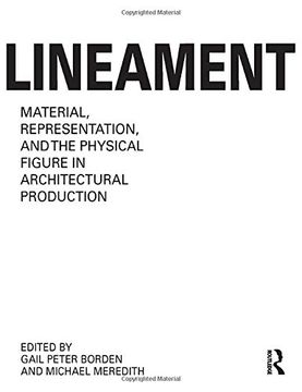 portada Lineament: Material, Representation and the Physical Figure in Architectural Production (en Inglés)