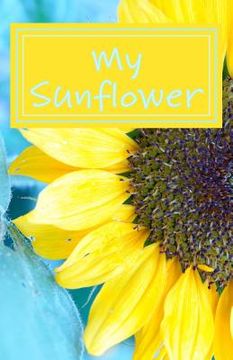 portada My Sunflower: A Sunny Day (en Inglés)